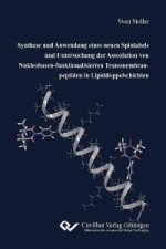 Synthese und Anwendung eines neuen Spinlabels und Untersuchung der Assoziation von Nukleobasen-funktionalisierten Transmembranpeptiden in Lipiddoppels