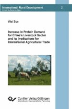 Increase in Protein Demand for China?s Livestock Sector and Ist Implications for International Agricultural Trade