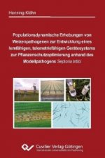 Populationsdynamische Erhebungen von Weizenpathogenen zur Entwicklung eines lernfähigen, telemetriefähigen Gerätesystems zur Pflanzenschutzoptimierung