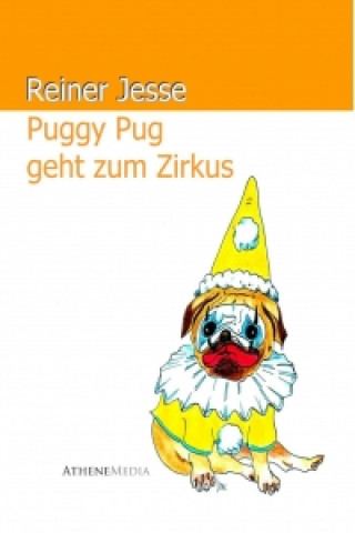 Puggy Pug geht zum Zirkus