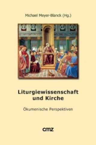 Liturgiewissenschaft und Kirche