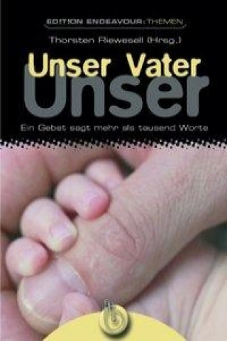 Edition Endeavour Themen - Unser Vater