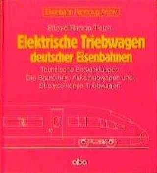 Elektrische Triebwagen deutscher Eisenbahnen. Technische Entwicklungen
