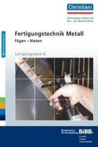 Ferigungstechnik Metall - Fügen - Nieten