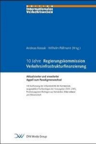 10 Jahre Regierungskommission Verkehrsinfrastrukturfinanzierung