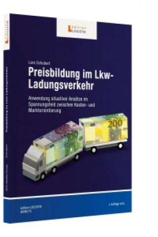 Preisbildung im Lkw-Ladungsverkehr