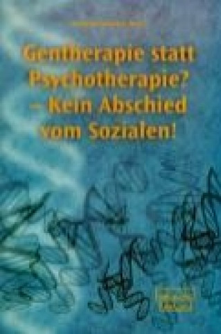 Gentherapie statt Psychotherapie?