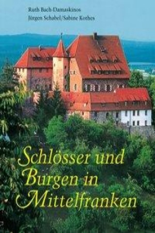 Schlösser und Burgen in Mittelfranken