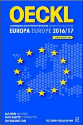 OECKL Taschenbuch des Öffentlichen Lebens - Europa 2016/2017. Oeckl Directory of Public Affairs - Europe and International Alliances 2016/2017