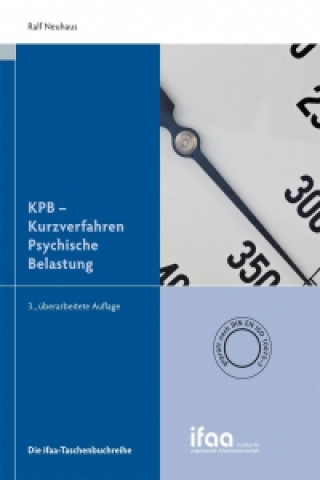 KPB - Kurzverfahren Psychische Belastung - Ein Verfahren zur Beurteilung psychischer Belastung