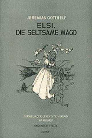 Elsi, die seltsame Magd