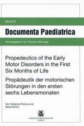 Propedeutics of the Early Motor Disorders in the First Six Months of Life / Propädeutik der motorischen Störungen in den ersten sechs Lebensmonaten