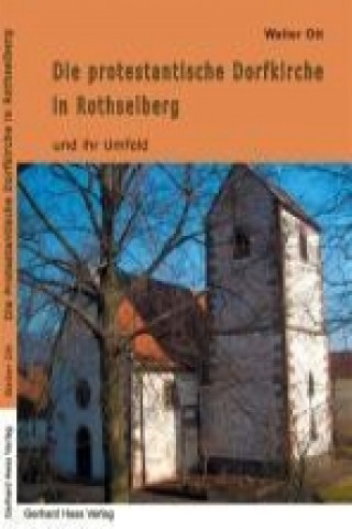 Die protestantische Dorfkirche von Rothselberg