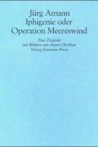 Iphigenie oder Operation Meereswind