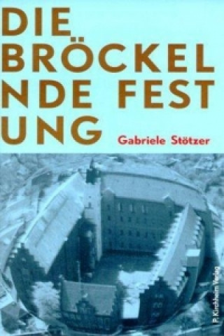 Die bröckelnde Festung