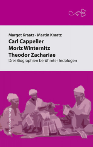 Carl Cappeller - Moriz Winternitz - Theodor Zachariae