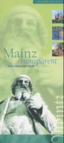 Mainz transparent. Stadtbegleiter