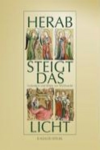 Herab steigt das Licht