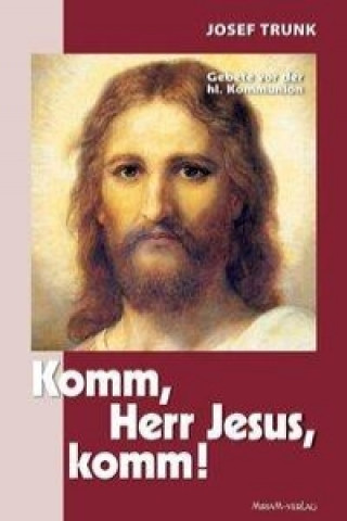 Komm, Herr Jesus, komm!