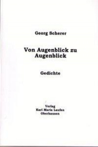 Von Augenblick zu Augenblick