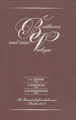 Ludwig van Beethoven und seine Verleger