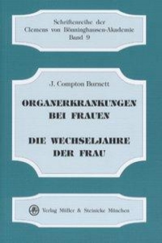 Organerkrankungen bei Frauen, insbesondere Vergrösserungen und Lageveränderungen des Uterus und Sterilität als Medikamentös heilbar betrachtet /Die We