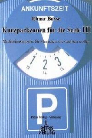 Kurzparkzonen für die Seele III