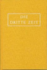 Die Dritte Zeit. Wiederkunft des Herrn - Das Zeitalter des Heiligen Geistes