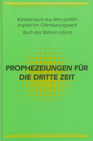 Prophezeiungen für die Dritte Zeit