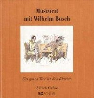 Musiziert mit Wilhelm Busch