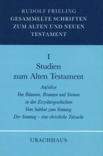 Gesammelte Schriften zum Alten und Neuen Testament 01 / Studien zum Alten Testament