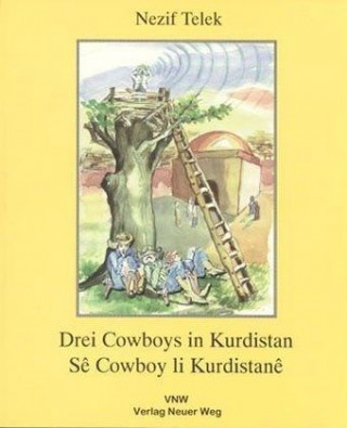 Drei Cowboys in Kurdistan. Se Cowboy li Kurdistane