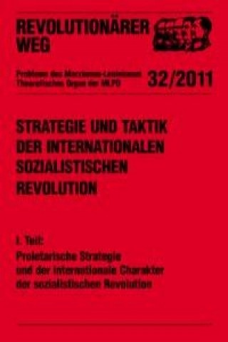 Strategie und Taktik der internationalen sozialistischen Revolution - Teil I: Proletarische Strategie und der internationale Charakter der sozialistis