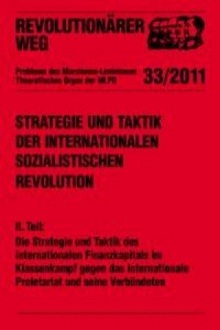 Strategie und Taktik der internationalen sozialistischen Revolution - Teil II: Die Strategie und Taktik des internationalen Finanzkapitals im Klassenk