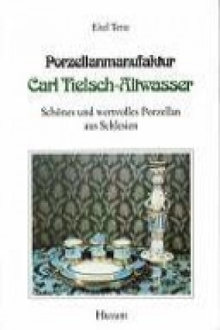 Porzellanmanufaktur Carl Tielsch - Altwasser