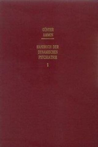 Handbuch der Dynamischen Psychiatrie 1