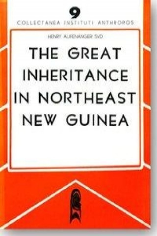 The Great Inheritance in North-East New Guinea