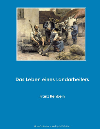 Das Leben eines Landarbeiters