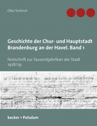 Geschichte der Chur- und Hauptstadt Brandenburg an der Havel, Band I