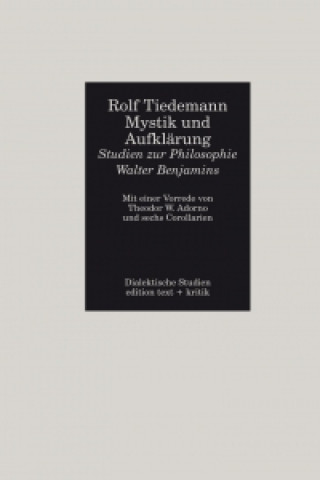 Mystik und Aufklärung - Studien zur Philosophie Walter Benjamins