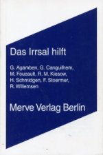 Das Irrsal hilft
