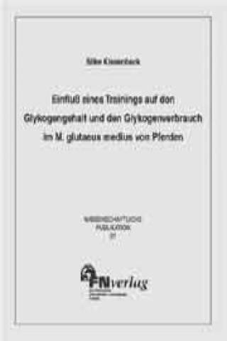 Einfluss eines Trainings auf den Glykogengehalt und Glykogenverbrauch im M. glutaeus medius von Pferden