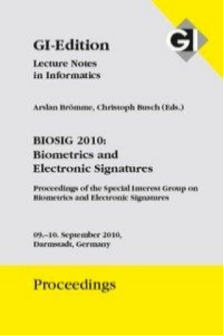 Proceedings 164 BIOSIG 2010: Biometrics and Electronic Signatures
