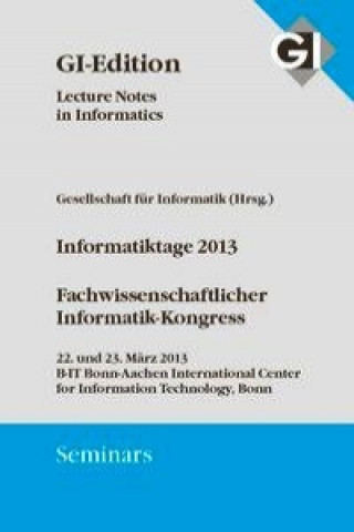 GI Seminars 12  Informatiktage 2013