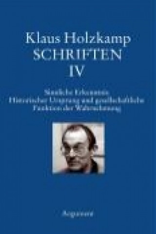 Schriften 4 Sinnliche Erkenntnis