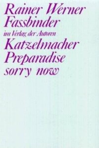 Katzelmacher / Preparadise sorry now