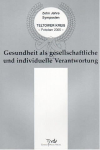 Gesundheit als gesellschaftliche und individuelle Verantwortung