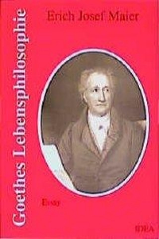 Goethes Lebensphilosophie