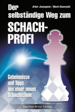 Der selbständige Weg zum Schachprofi