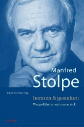 Manfred Stolpe. beraten & gestalten